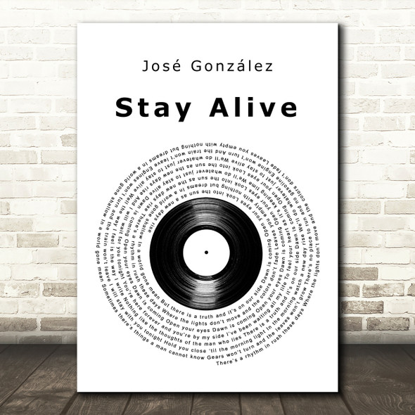 José González Stay Alive Vinyl Record Decorative Wall Art Gift Song Lyric Print