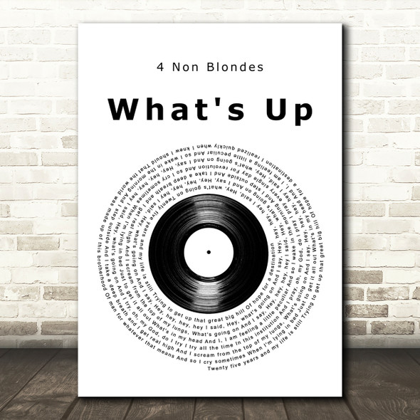 4 Non Blondes What's Up Vinyl Record Decorative Wall Art Gift Song Lyric Print