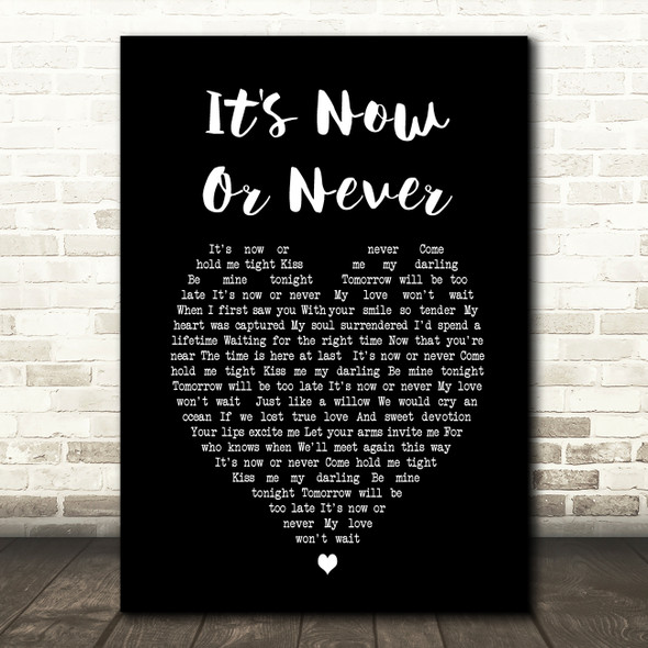 Elvis Presley It's Now Or Never Black Heart Song Lyric Quote Print