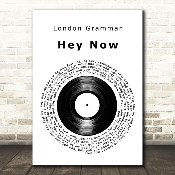 London Grammar Hey Now Vinyl Record Decorative Wall Art Gift Song Lyric Print