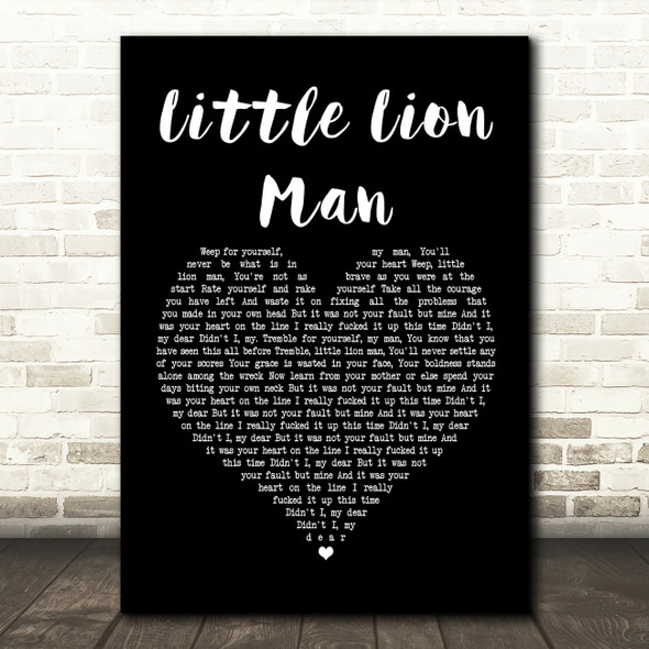 Mumford & Sons Little Lion Man Black Heart Song Lyric Quote Print