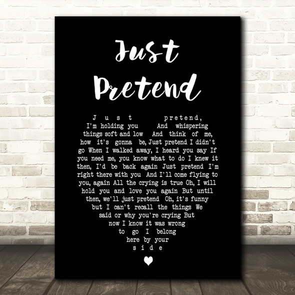 Elvis Presley Just Pretend Black Heart Song Lyric Quote Print