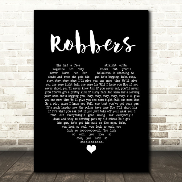 The 1975 Robbers Black Heart Song Lyric Quote Print
