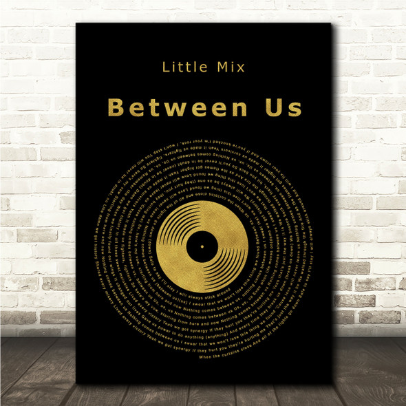 Little Mix Between Us Black & Gold Vinyl Record Song Lyric Print
