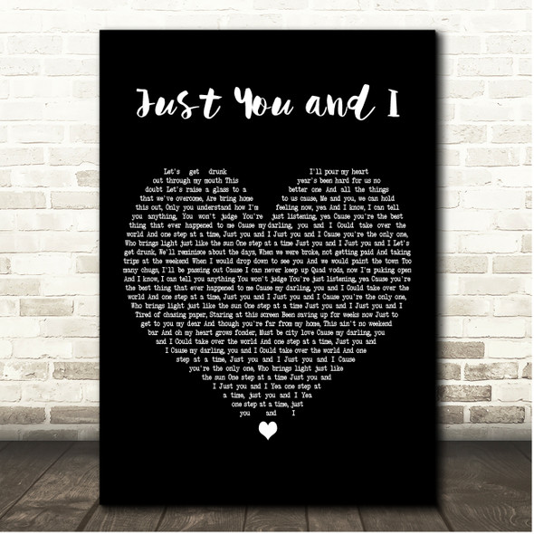 Tom Walker Just You And I Black Heart Song Lyric Print
