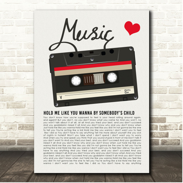 Somebody's Child Hold Me Like You Wanna Cassette Tape Music Heart Song Lyric Print