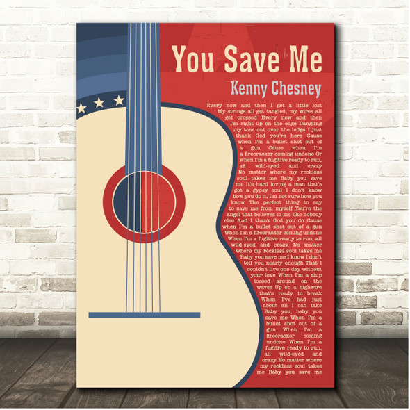 Kenny Chesney You Save Me Country Western Guitar Song Lyric Print