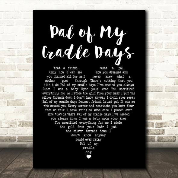 Ann Breen Pal of My Cradle Days Black Heart Song Lyric Print