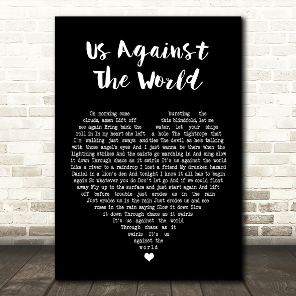 Coldplay Us Against The World Black Heart Song Lyric Print