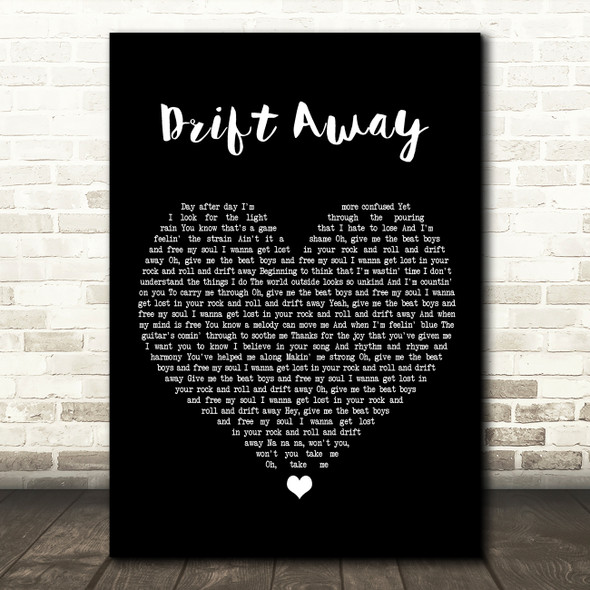 Dobie Gray Drift Away Black Heart Song Lyric Print