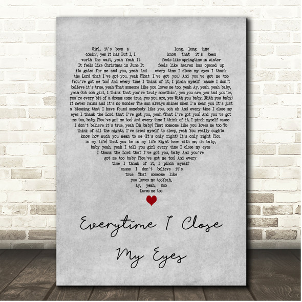 Babyface Everytime I Close My Eyes Grey Heart Song Lyric Print