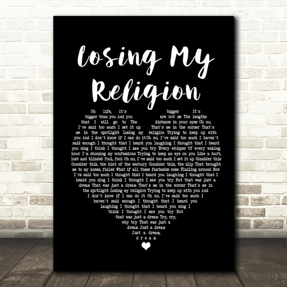R.E.M. Losing My Religion Black Heart Song Lyric Print