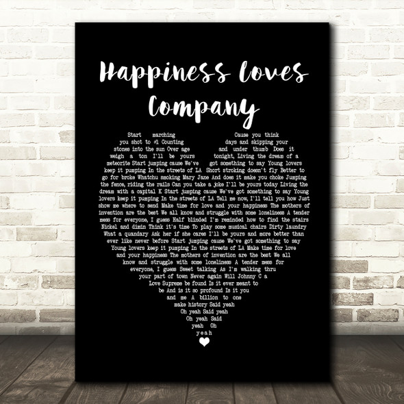 Red Hot Chili Peppers Happiness Loves Company Black Heart Song Lyric Print