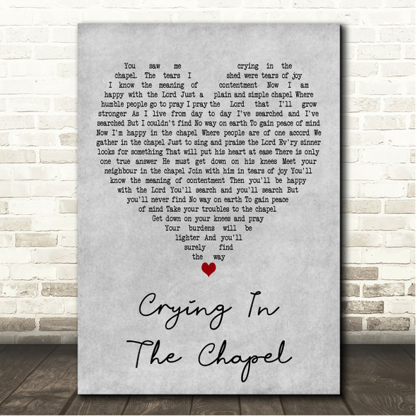 Elvis Presley Crying In The Chapel Grey Heart Song Lyric Print
