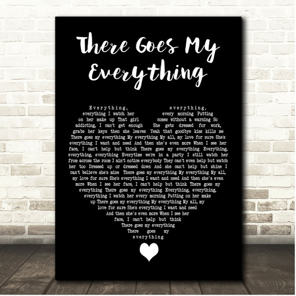 Kane Brown There Goes My Everything Black Heart Song Lyric Print