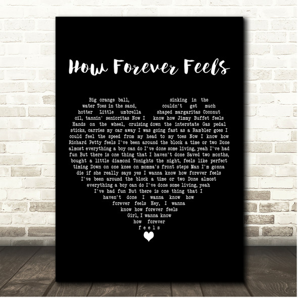 Kenny Chesney How Forever Feels Black Heart Song Lyric Print