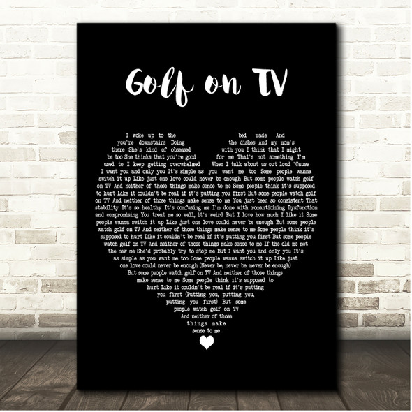 Lennon Stella Golf on TV Black Heart Song Lyric Print