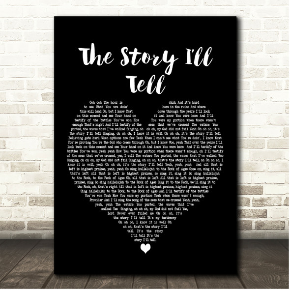 Maverick City Music The Story Ill Tell Black Heart Song Lyric Print
