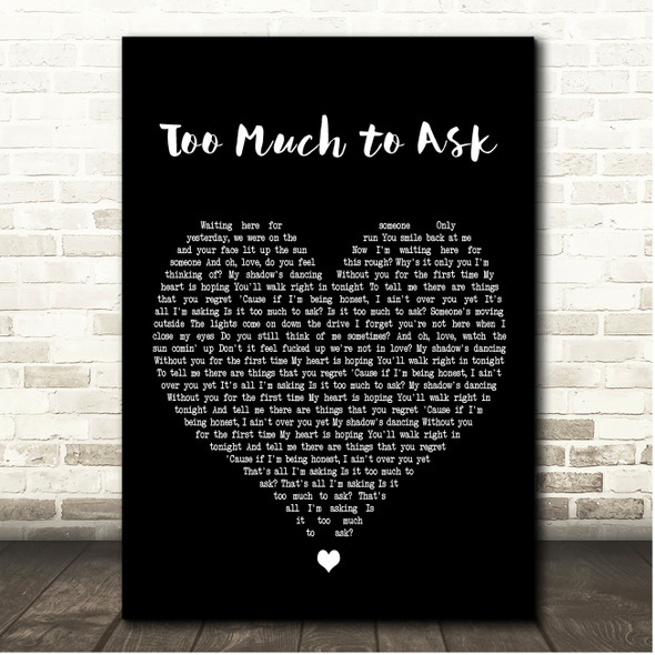 Niall Horan Too Much to Ask Black Heart Song Lyric Print