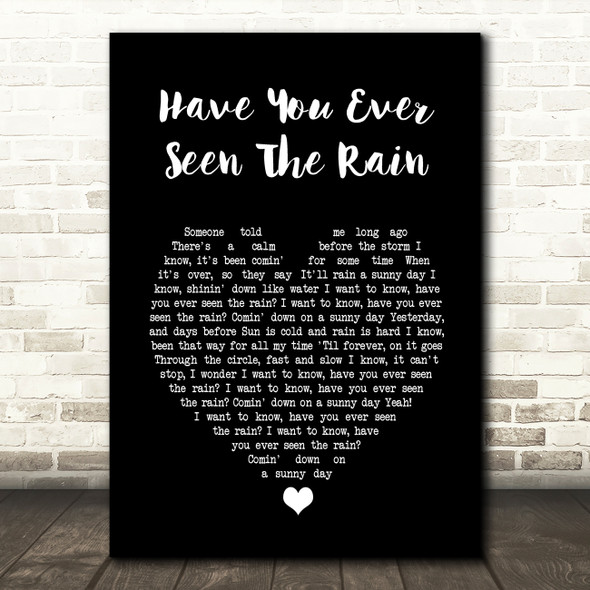 Creedence Clearwater Revival Have You Ever Seen The Rain Black Heart Lyric Print