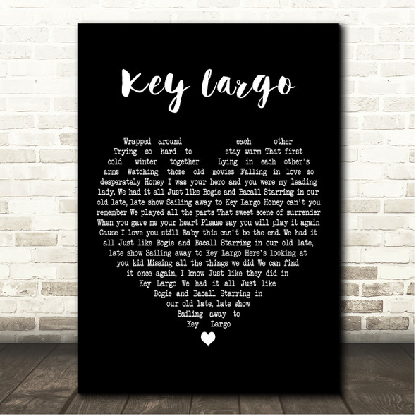 Bertie Higgins Key Largo Black Heart Song Lyric Print