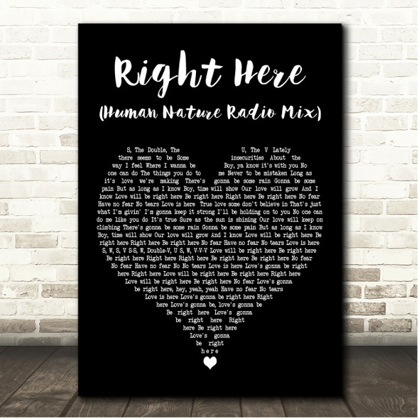 SWV Right Here (Human Nature Radio Mix) Black Heart Song Lyric Print