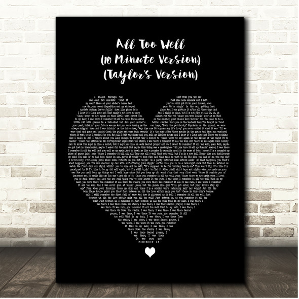Taylor Swift All Too Well (10 Minute Version) (Taylors Version) Black Heart Song Lyric Print