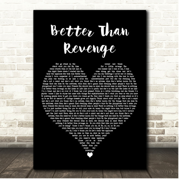 Taylor Swift Better Than Revenge Black Heart Song Lyric Print