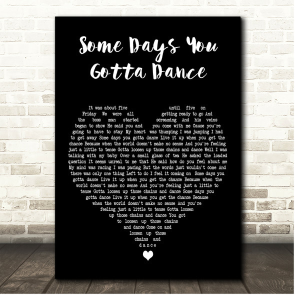 The Chicks Some Days You Gotta Dance Black Heart Song Lyric Print