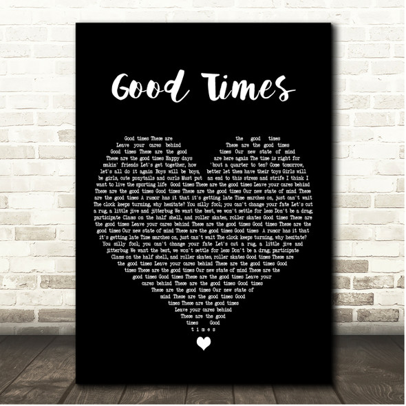 Chic Good Times Black Heart Song Lyric Print