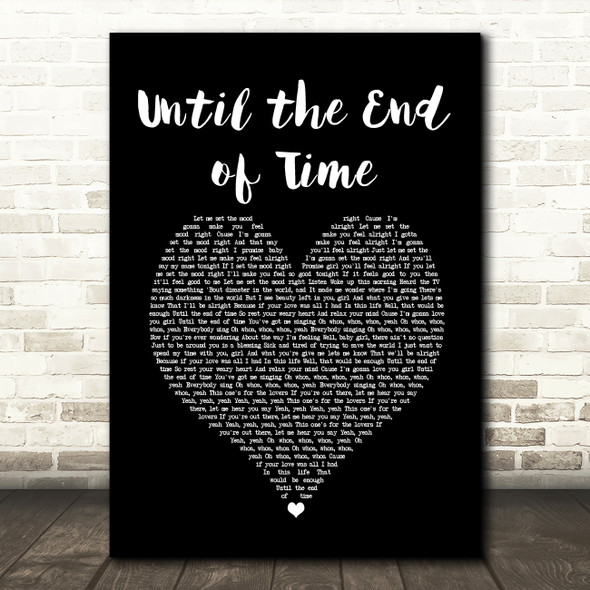 Justin Timberlake ft Beyonce Until the End of Time Black Heart Song Lyric Print