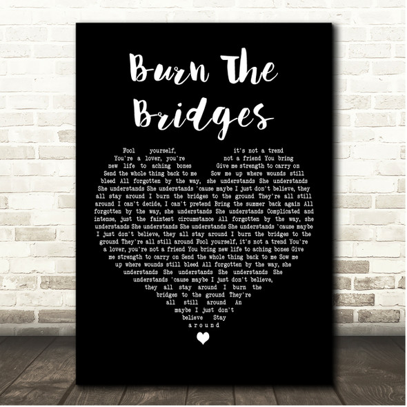 Feeder Burn The Bridges Black Heart Song Lyric Print