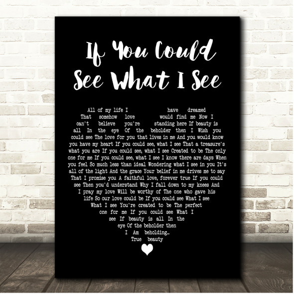 Geoff Moore If You Could See What I See Black Heart Song Lyric Print