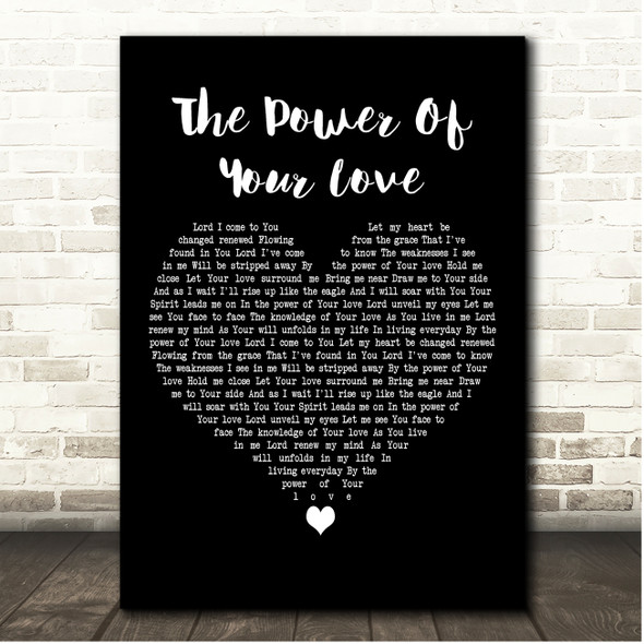 Hillsong The Power Of Your Love Black Heart Song Lyric Print