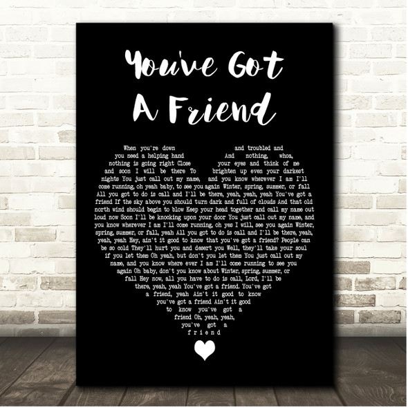 James Taylor You've Got A Friend Black Heart Song Lyric Print