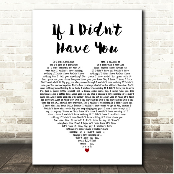 John Goodman, Billy Crystal If I Didn't Have You White Heart Song Lyric Print