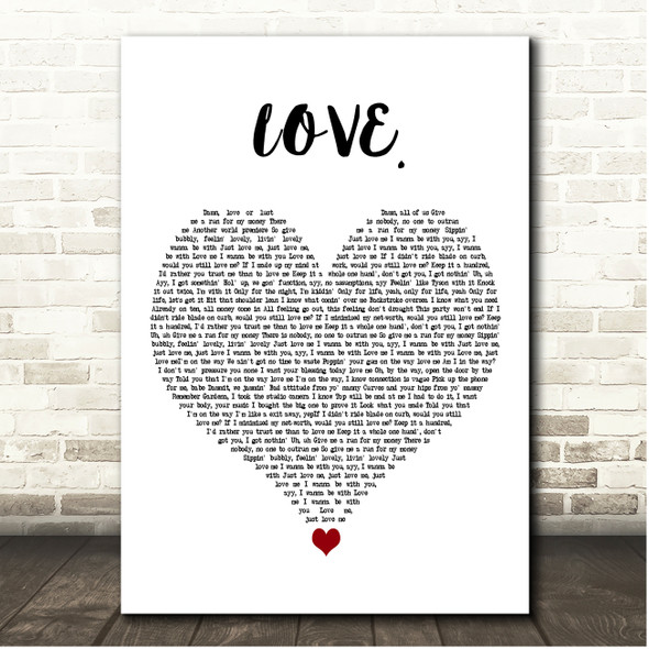Kendrick Lamar LOVE. White Heart Song Lyric Print