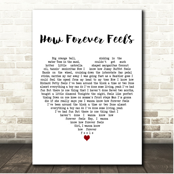 Kenny Chesney How Forever Feels White Heart Song Lyric Print