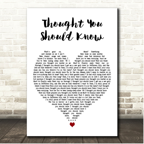 Morgan Wallen Thought You Should Know White Heart Song Lyric Print