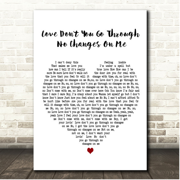 Sister Sledge Love Dont You Go Through No Changes On Me White Heart Song Lyric Print