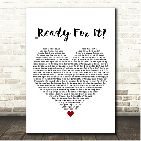Taylor Swift Ready For It White Heart Song Lyric Print