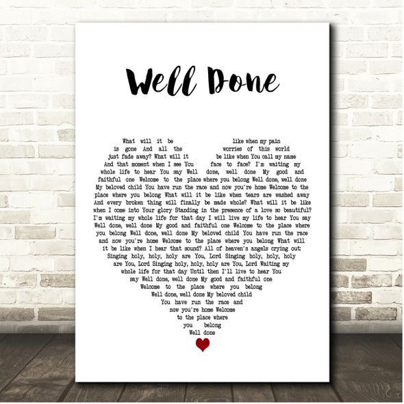 The Afters Well Done White Heart Song Lyric Print