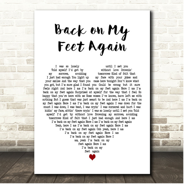 The Babys Back on My Feet Again White Heart Song Lyric Print