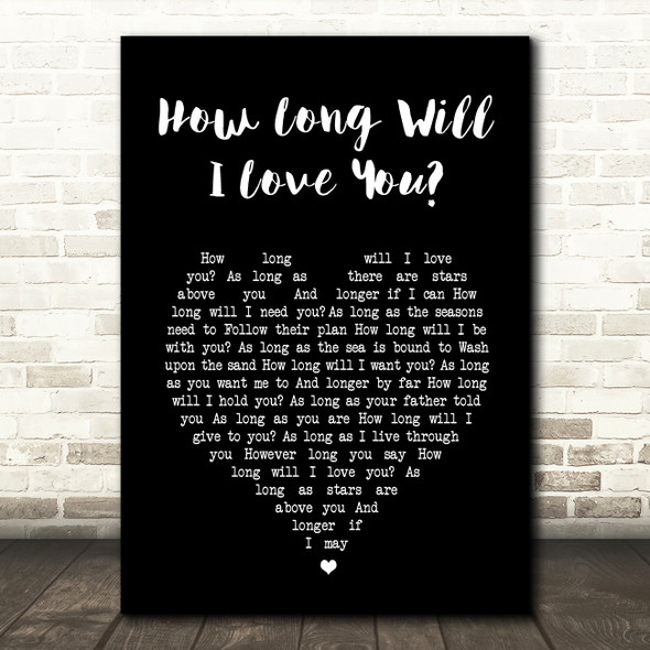 The Waterboys How Long Will I Love You Black Heart Song Lyric Print