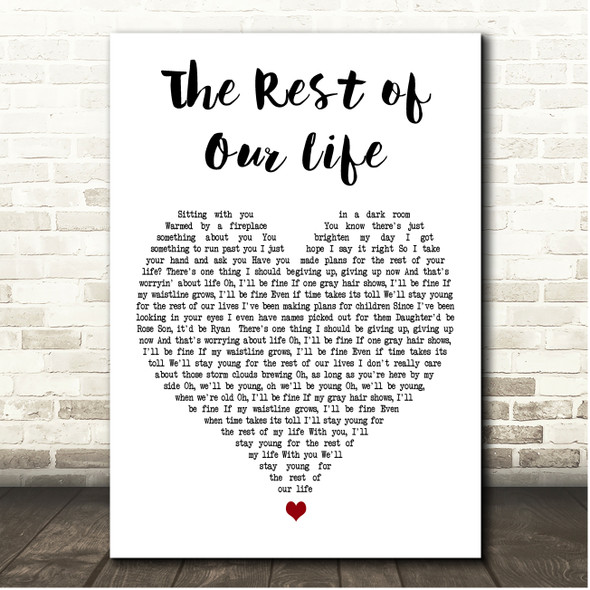 Tim McGraw & Faith Hill The Rest of Our Life White Heart Song Lyric Print