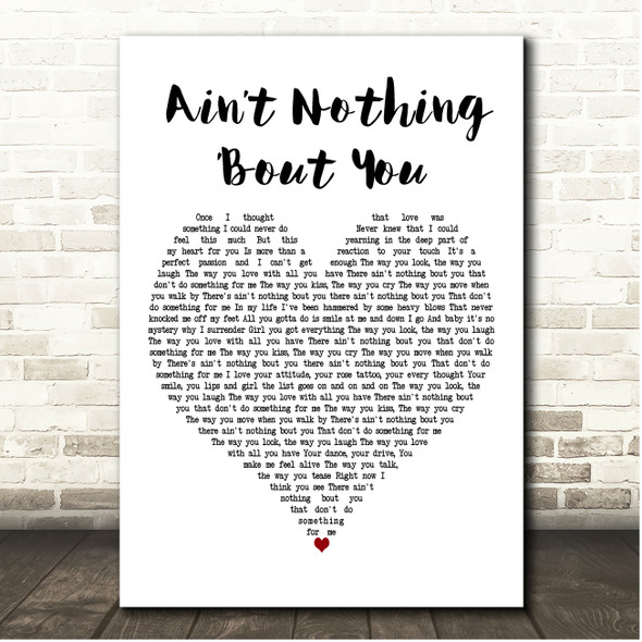 Brooks and Dunn Aint Nothing bout You White Heart Song Lyric Print