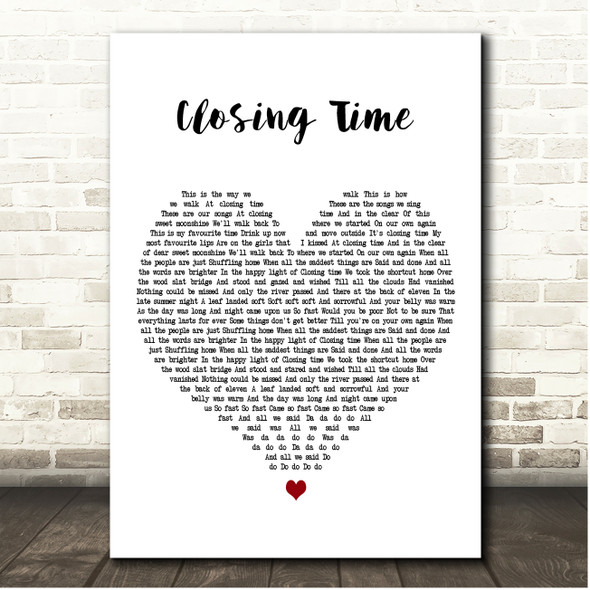 Deacon Blue Closing Time White Heart Song Lyric Print