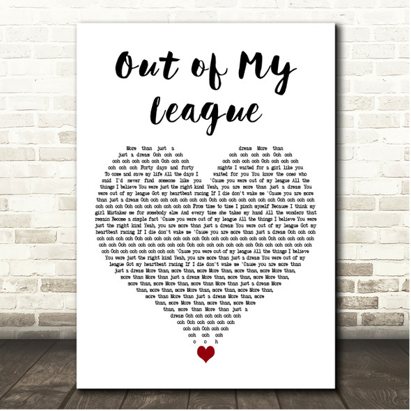 Fitz and The Tantrums Out of My League White Heart Song Lyric Print