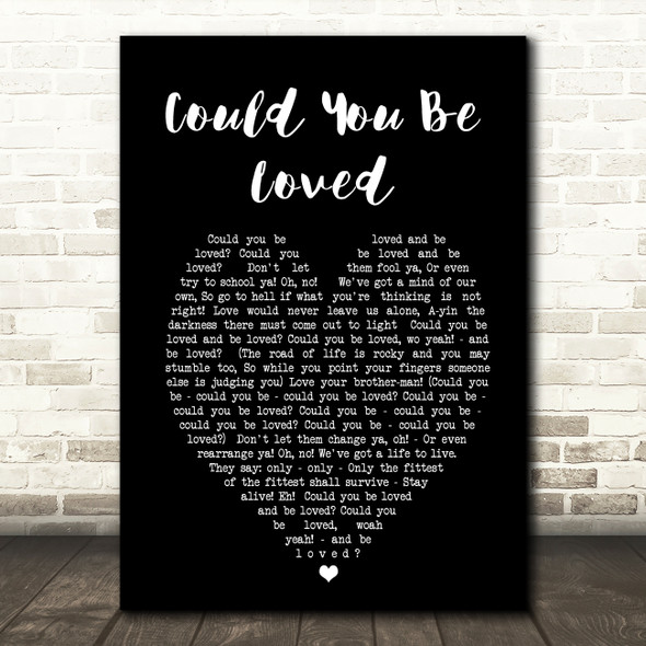 Could You Be Loved Bob Marley Black Heart Quote Song Lyric Print