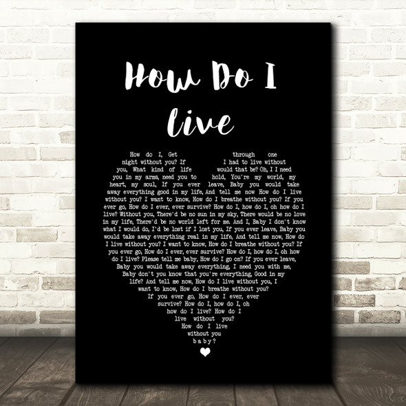 LeAnn Rimes How Do I Live Black Heart Song Lyric Quote Print